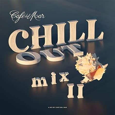 Ibiza Chillout Mix II · Café del Mar albums